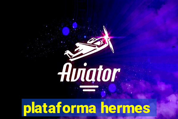 plataforma hermes